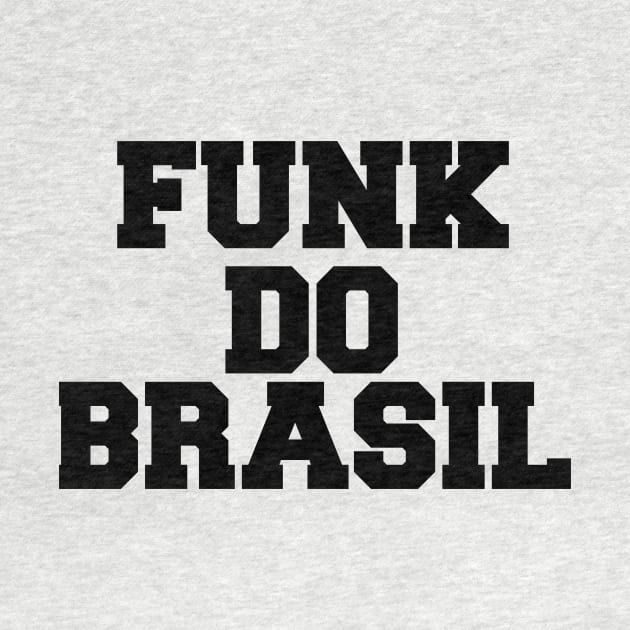 Funk Do Brasil - Brazilian Music by SaintandSinner